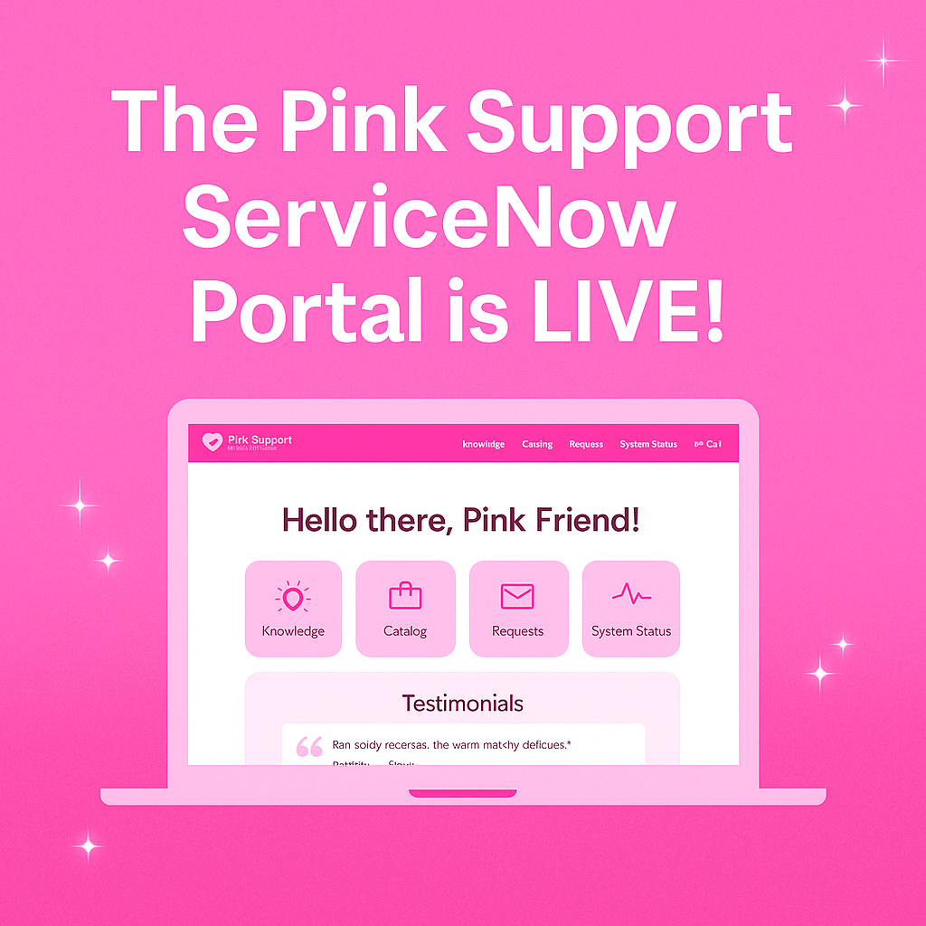 A screenshot of the Pink Support ServiceNow Portal displaying a welcoming message, navigation options, and testimonials against a pink background.