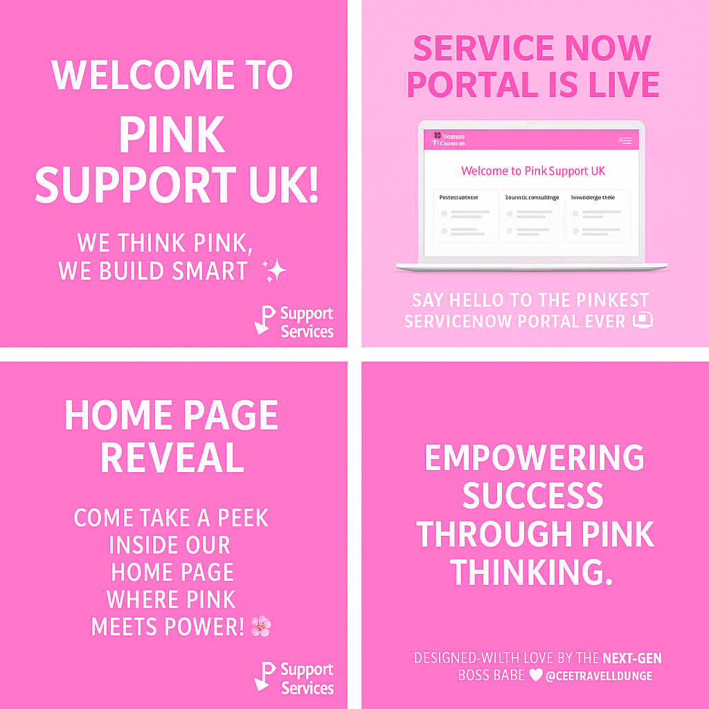 A promotional graphic for Pink Support UK featuring four pink sections. The top left welcomes visitors to Pink Support UK, highlighting their philosophy of thinking pink and building smart. The top right announces the launch of the Service Now portal. The bottom left reveals a sneak peek of the homepage, emphasizing the blend of pink aesthetics and power. The bottom right promotes success through innovative pink thinking.